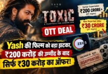 Toxic OTT Deal: Yash की फिल्म को बड़ा झटका, ₹200 करोड़ की उम्मीद के बाद सिर्फ ₹30 करोड़ का ऑफर!